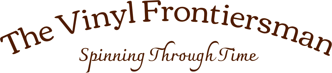 The Vinyl Frontiersman